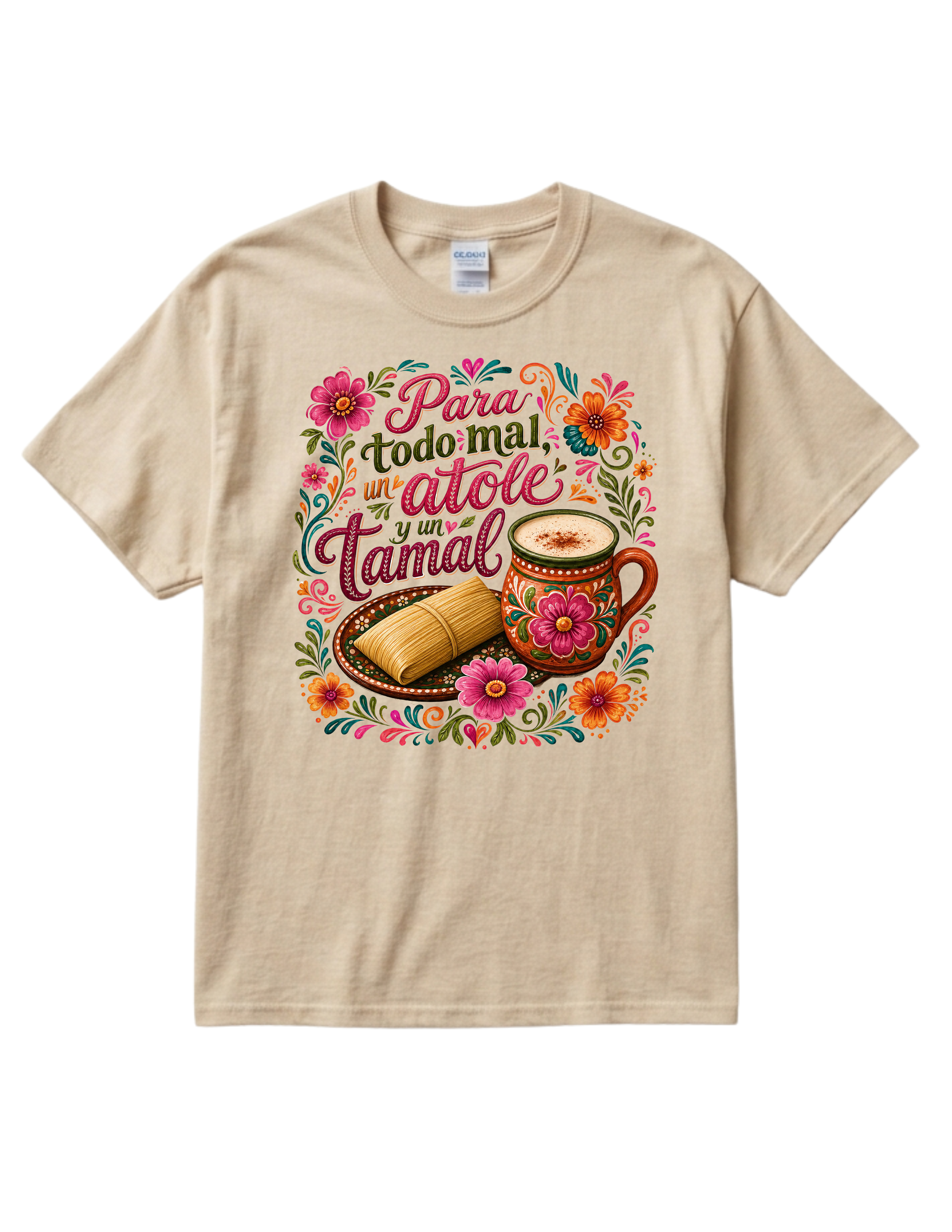"Para todo Mal, un Atole y un Tamal" Cotton Tshirt