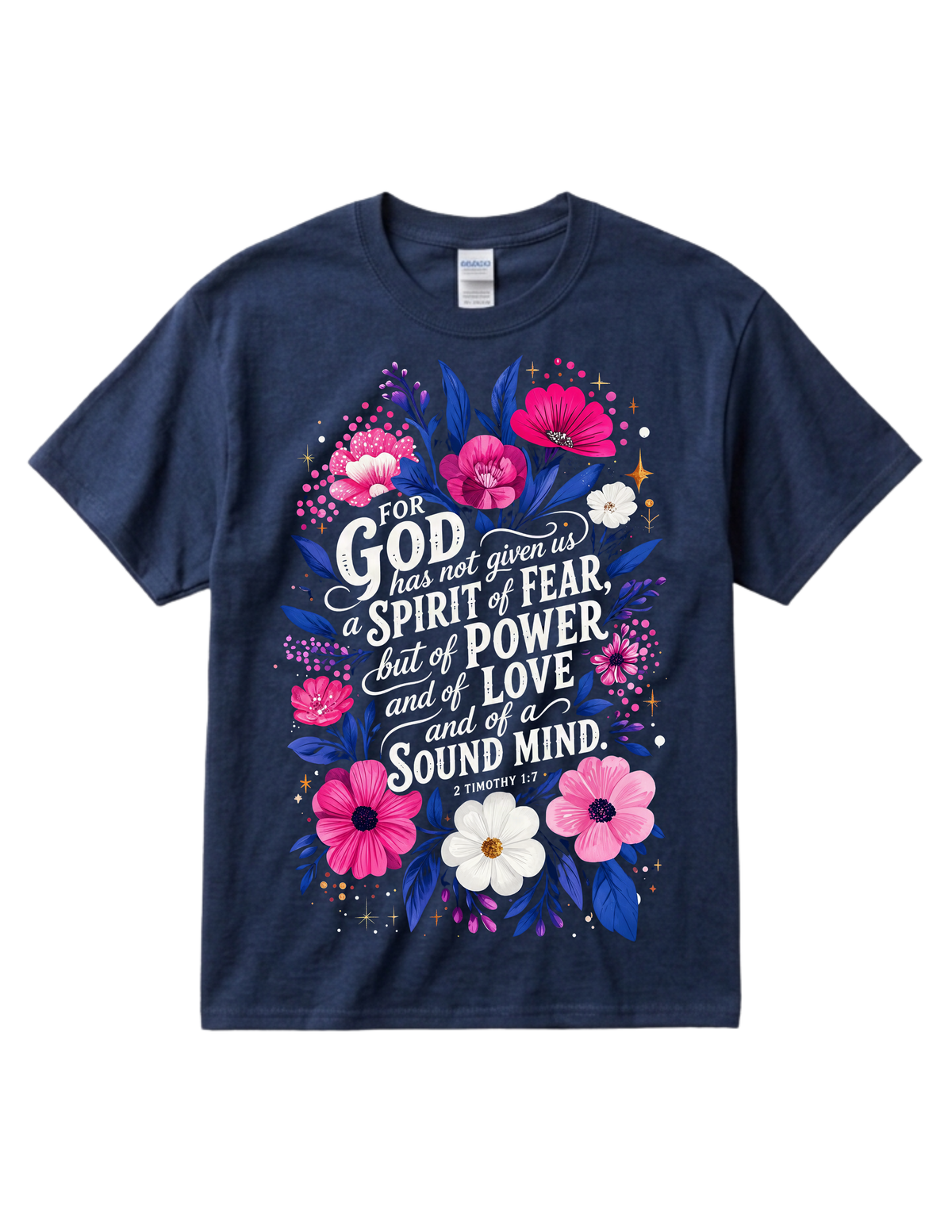 "2 Timothy 1:7" Cotton T-Shirt